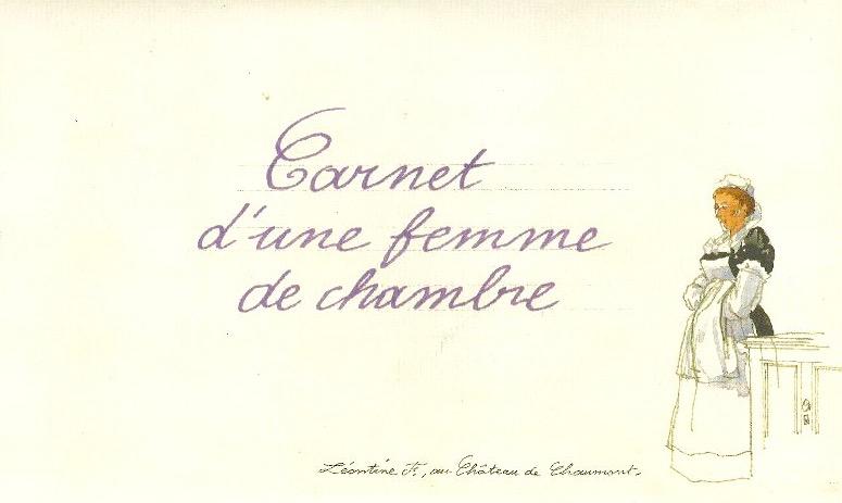 Carnet d'une femme de chambre Château de Chaumont-sur-Loire