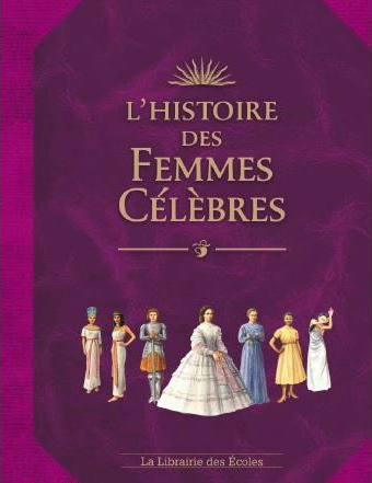 L'histoire des femmes célèbres Enfants Jeunesse Chaumont-sur-Loire