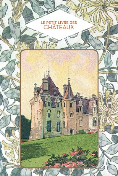 Le petit livre des châteaux Chaumont-sur-Loire