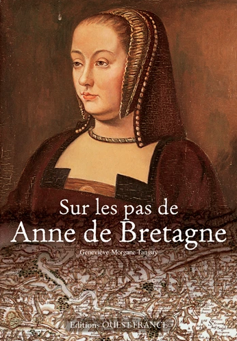 Sur les pas d'Anne de Bretagne ouvrage Chaumont-sur-Loire