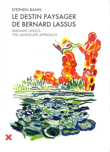 Le destin paysager de Bernard Lassus Festival des jardins Chaumont-sur-Loire