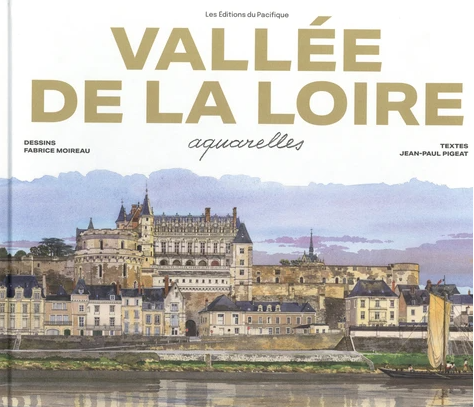 Vallée de la Loire aquarelles Patrimoine Domaine Chaumont-sur-Loire