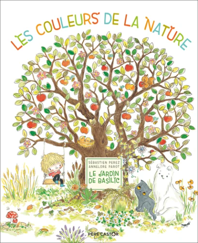 Le jardin de basilic Les couleurs de la nature Père-castor Flammarion livre enfant Domaine de Chaumont-sur-Loire