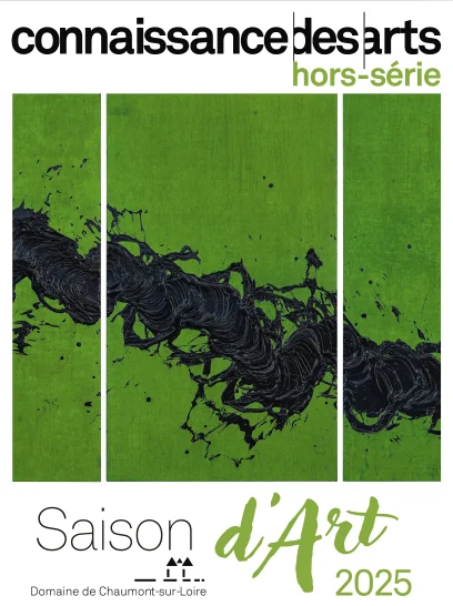 Connaissance des arts - Hors-série - saison d'art 2025 Domaine de Chaumont sur Loire Fabienne Verdier