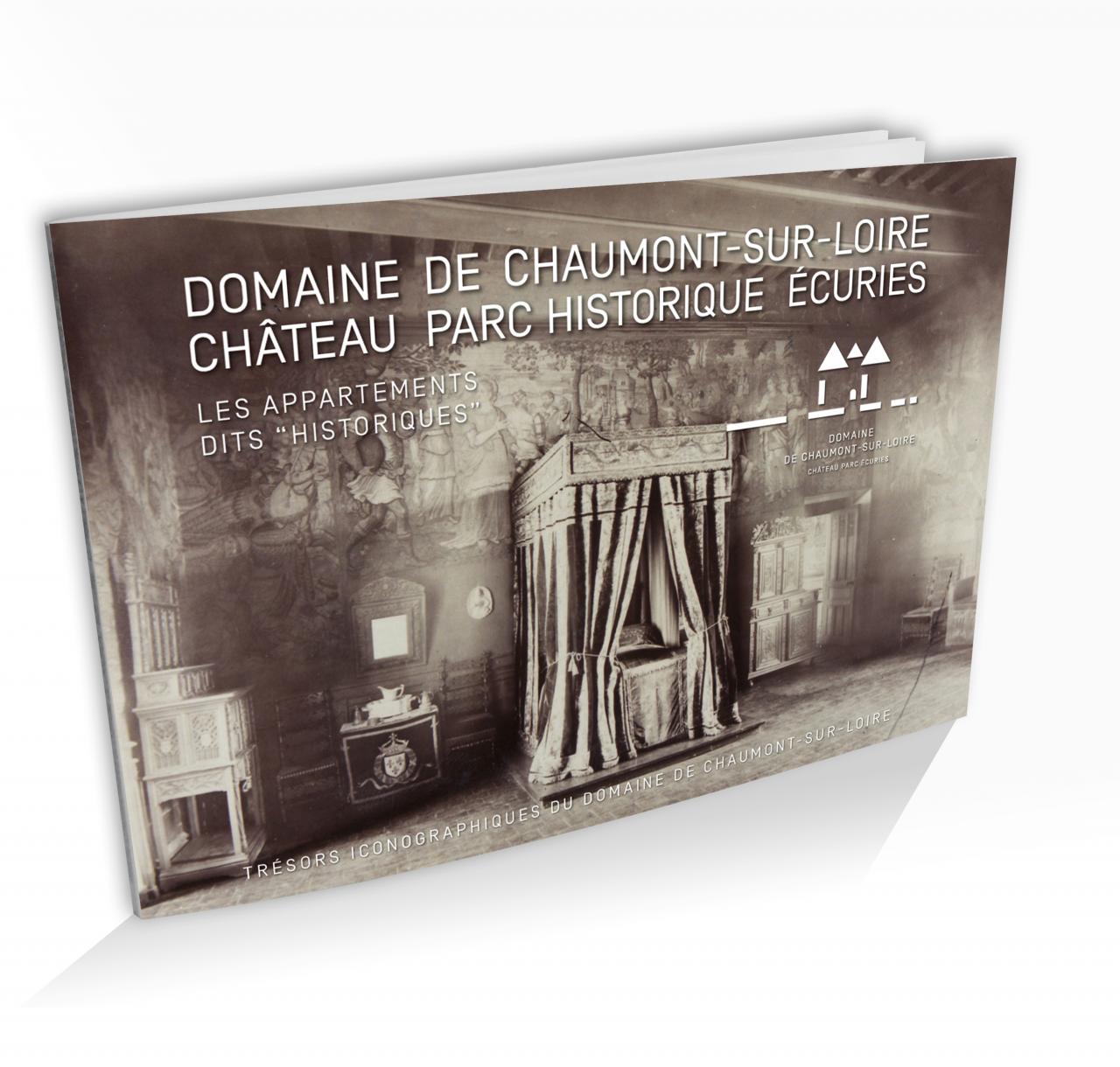 Trésors iconographiques du Domaine de Chaumont-sur-Loire LES APPARTEMENTS DITS "HISTORIQUES"