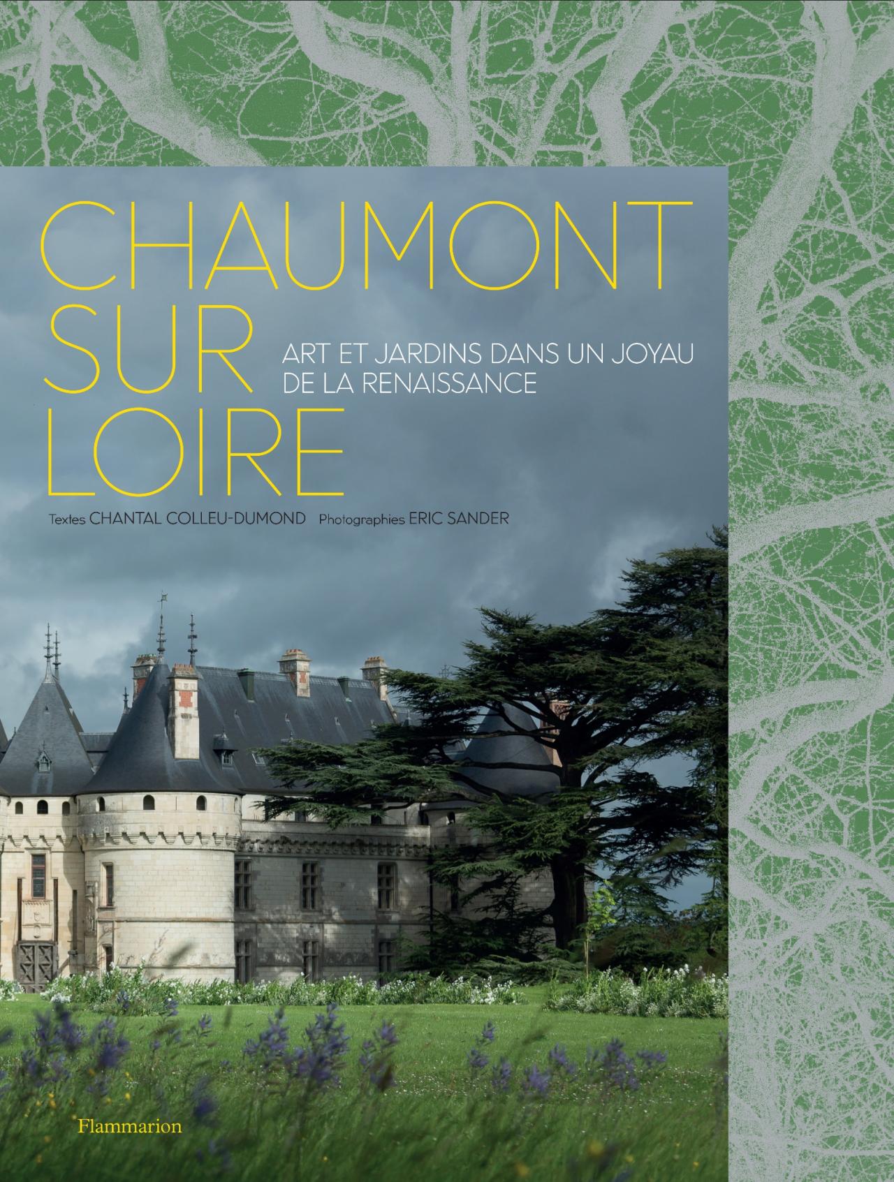 Château de Chaumont-sur-Loire, Art et jardins dans un joyau de la Renaissance