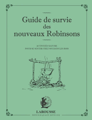 Guide de survie des nouveaux Robinsons Activités nature Domaine de Chaumont-sur-Loire
